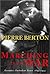 Marching As To War by Pierre Berton