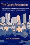 The Quiet Revolution: Decentralization and the Rise of Political Participation in Latin American Cities (Pitt Latin American Series)