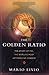 The Golden Ratio: The Story of Phi, the World's Most Astonishing Number