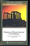 Origins of Great Ancient Civilizations