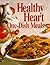 Healthy Heart One-Dish Meals (Today's Gourmet)