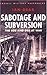 Sabotage and Subversion: Th...