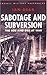 Sabotage and Subversion: The SOE and OSS at War