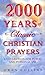 2000 Years of Classic Christian Prayers: A Collection for Public and Personal Use