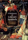 A Dictionary of Literary Symbols (Paperback)