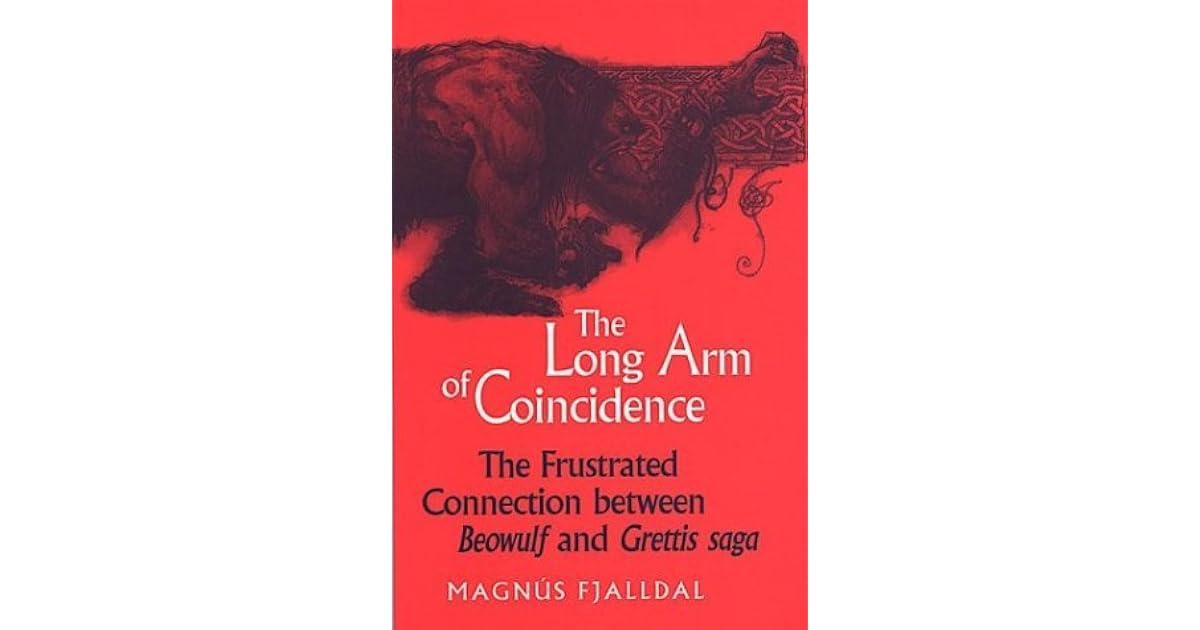 The Long Arm of Coincidence The Frustrated Connection Between 'Beowulf