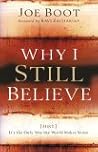 Why I Still Believe (Hint: It's the Only Way the World Makes Sense) Why I Still Believe (Hint: It's the Only Way the World Makes Sense)