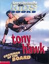 Tony Hawk: Chairman of the Board (Sports Illustrated for Kids Books) Tony Hawk: Chairman of the Board (Sports Illustrated for Kids Books)