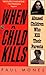 When a Child Kills by Paul Mones