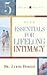 5 Essentials for Lifelong Intimacy by James C. Dobson