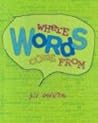 Where Words Come From