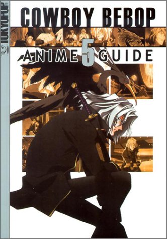 Cowboy Bebop Anime Guide Volume 5 (Paperback)