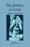 The Gabriel Letters: Advice to a Young Angel The Gabriel Letters: Advice to a Young Angel