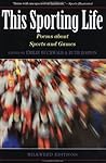 This Sporting Life: Contemporary American Poems about Sports and Games This Sporting Life: Contemporary American Poems about Sports and Games