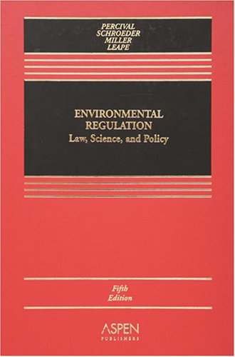Environmental Regulation: Law, Science, And Policy (Hardcover)