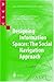 Designing Information Spaces: The Social Navigation Approach