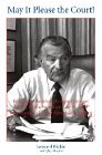 May It Please the Court! From Auto Accidents to Agent Orange: Building a Storefront Law Practice into America's Largest Suburban Law Firm