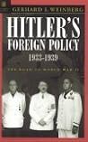 Hitler's Foreign Policy: The Road to World War II, 1933-1939