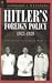 Hitler's Foreign Policy 1933-1939 by Gerhard L. Weinberg