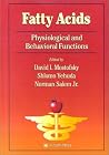 Fatty Acids: Physiological and Behavioral Functions (Nutrition and Health) Fatty Acids: Physiological and Behavioral Functions (Nutrition and Health)
