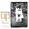 Growing Up: The Dog Years
