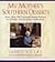 My Mother's Southern Desserts : More Than 180 Treasured Family Recipes for Holiday and Everyday Celebration