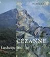 Cezanne: Landscape into Art