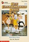 Maid Mary Anne (The Baby-Sitters Club, #66)