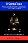 No Greater Threat: America After September 11 and the Rise of a National Security State