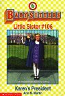 Karen's President (Baby-Sitters Little Sister, #106)