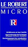 Le Robert Micro: Dictionnaire de la Langue Française Edition Poche