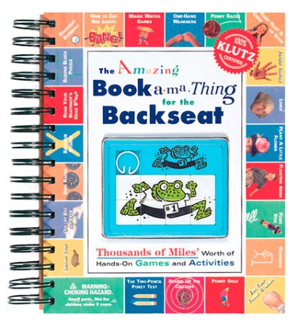 The Amazing Backseat Booka-Ma-Thing: Thousands of Miles Worth of Hands-On Games and Activities (Spiral-bound)