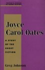 Joyce Carol Oates: A Study of the Short Fiction (Twayne's Studies in Short Fiction)
