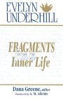 Fragments From an Inner Life: The Notebooks of Evelyn Underhill Fragments From an Inner Life: The Notebooks of Evelyn Underhill