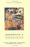 Modernism and Masculinity: Mann, Wedekind, Kandinsky through World War I