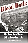 BLOOD BATH:: The True Teaching of Malcolm X