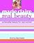 Marie Claire' Real Beauty : Achievable Beauty for Real Women