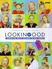 Looking Good: Fashion and Beauty Solutions for Real Women (Paperback)