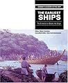 EARLIEST SHIPS: The Evolution of Boats into Ships (Conway's History of the Ship Series)
