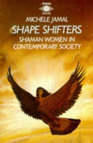 Shape Shifters: Shaman Women in Contemporary Society (Paperback)