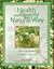 Health and Beauty the Natural Way: Simple, Safe Recipes to Nurture and Beautify