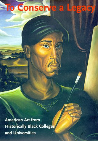 To Conserve a Legacy: American Art from Historically Black Colleges and Universities (Hardcover)