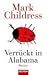 Verrückt in Alabama by Mark Childress