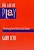 The Art of Play by Gary Izzo