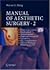 Manual of Aesthetic Surgery 2: Breast Augmentation; Brachioplasty; Abdominoplasty; Thigh and Buttock Lift; Liposuction; Hair Transplantation; Adjuvant Therapies including Space Lift