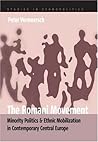 The Romani Movement: Minority Politics and Ethnic Mobilization in Contemporary Central Europe (Ethnopolitics, 4)