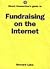Direct Connection's Guide to Fundraising on the Internet by Howard Lake
