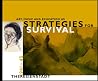 Art, Music and Education As Strategies for Survival: Theresienstadt 1941-1945 Art, Music and Education As Strategies for Survival: Theresienstadt 1941-1945