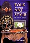 Folk Art Style: Traditional and Contemporary Painting for Everyday Objects