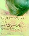 The Bodywork and Massage Sourcebook